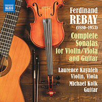REBAY, F.: Sonatas for Violin and Guitar / Sonata for Viola and Guitar (Complete) (Kayaleh, Kolk)