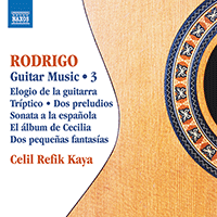 RODRIGO, J.: Guitar Works, Vol. 3 (Gedigian, Refik Kaya)