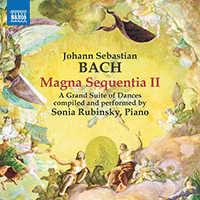 BACH, J.S.: Magna Sequentia II - A Grand Suite of Dances (compiled by S. Rubinsky) (S. Rubinsky)