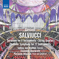 SALVIUCCI, G.: Chamber Works - Serenade / String Quartet / Chamber Symphony (S. von Walther, Ensemble Überbrettl, Maurizzi)