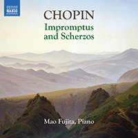 CHOPIN, F.: Scherzos Nos. 1-4 / Impromptus Nos. 1-3 / Fantasy-Impromptu / Allegro de concert (Mao Fujita)