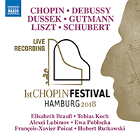 Piano Music - CHOPIN, F. / DEBUSSY, C. / DUSSEK, J.L. (1st Chopin Festival Hamburg 2018) (Brauß, Koch, Lubimov, Poblocka, Poizat, Rutkowski)