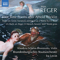 REGER, M.: 4 Tone Poems after Arnold Böcklin / Variations and Fugue on a Theme of J.S. Bach (Frankfurt Brandenburg State Orchestra, Levin)
