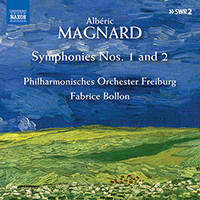 MAGNARD, A.: Symphonies Nos. 1 and 2 (Freiburg Philharmonic, Bollon)