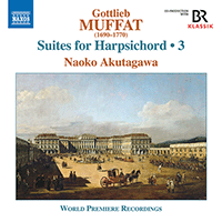 MUFFAT, Gottlieb: Suites for Harpsichord, Vol. 3 - MC B6, 7, 12, 36-37 (Naoko Akutagawa)