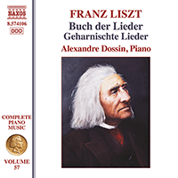 LISZT, F.: Buch der Lieder, Books 1 and 2 / Geharnischte Lieder (Dossin) (Liszt Complete Piano Music, Vol. 57)