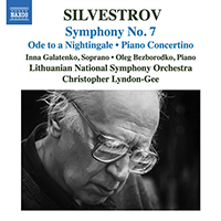 SILVESTROV, V.: Ode to a Nightingale / Symphony No. 7 / Piano Concertino (Galatenko, Bezborodko, Lithuanian National Symphony, Lyndon-Gee)