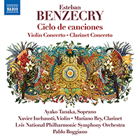 BENZECRY, E.: Ciclo de canciones / Violin Concerto / Clarinet Concerto (Ayako Tanaka, Inchausti, Rey, Lviv National Philharmonic, Boggiano)