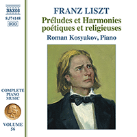 LISZT, F.: Préludes et Harmonies poétiques et religieuses, S171d / Album-Leaves (Kosyakov) (Liszt Complete Piano Music, Vol. 56)