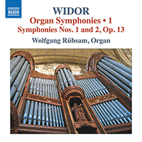 WIDOR, C.-M.: Organ Symphonies (Complete), Vol. 1 (Rübsam)
