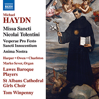 HAYDN, M.: Missa Sancti Nicolai Tolentini / Vesperae Pro Festo Sancti Innocentium (St Albans Cathedral Girls Choir, Lawes Baroque Players, Winpenny)