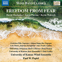 Wind Band Music - MASLANKA, D. / PERRINE, A. / WALCZYK, K. (Freedom from Fear) (University of Kansas Wind Ensemble, Popiel)