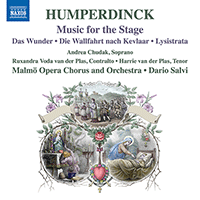 HUMPERDINCK, E.: Music for the Stage (Chudak, R.V. and H. van der Plas, Malmö Opera Chorus and Orchestra, Salvi)