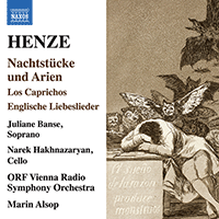 HENZE, H.W.: Nachtstücke und Arien / Los caprichos / Englische Liebeslieder (Banse, Hakhnazaryan, ORF Vienna Radio Symphony, Alsop)