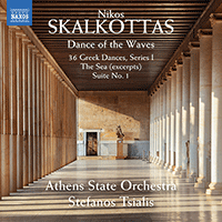 SKALKOTTAS, N.: 36 Greek Dances, Series 1 / The Sea (excerpts) / Suite No.  1 (Dance of the Waves) (Athens State Orchestra, Tsialis) - 8.574182
