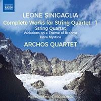 SINIGAGLIA, L.: String Quartet Works (Complete), Vol. 1 - String Quartet, Op. 27 / Brahms Variations / Hora Mystica (Archos Quartet)