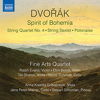 DVORÁK, A.: String Quartet No. 4 / String Sextet / Polonaise (Spirit of Bohemia) (Fine Arts Quartet)