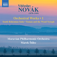 NOVÁK, V.: Orchestral Works, Vol. 1 - South Bohemian Suite / Toman and the Wood Nymph (Moravian Philharmonic, Štilec)