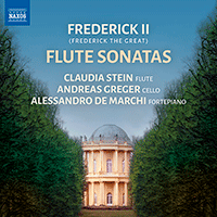 Frederick II (Frederick the Great): Flute Sonatas, SpiF 14, 82, 84, 114, 116 and 118 (C. Stein, Greger, De Marchi)