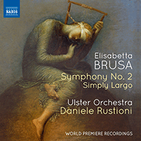 BRUSA, E.: Orchestral Works, Vol. 4 - Symphony No. 2 / Simply Largo (Ulster Orchestra, Rustioni)