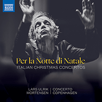 Concerti Grossi (Italian) - CORELLI, A. / TORELLI, G. / MANFREDINI, F. / LOCATELLI, P. (Per la Notte di Natale) (Concerto Copenhagen, Mortensen)
