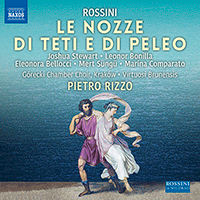 ROSSINI, G.: Nozze di Teti e di Peleo (Le) [Cantata] (J. Stewart, Bonilla, Bellocci, Górecki Chamber Choir, Virtuosi Brunensis, Rizzo)