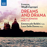 WOLF-FERRARI, E.: Violin Sonatas Nos. 1-3 (Dreams and Drama) (Baldini, Delle Donne)