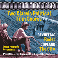 REVUELTAS, S.: Redes / COPLAND, A.: The City (2 Classic Political Film Scores) (PostClassical Ensemble, Gil-Ordóñez)