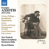 AXIOTIS, G.: Love Trilogy (A) / Sunset / Prelude and Fugue / Remembrance from a Ball (New Festival Opera-Symphony Sofia, Fidetzis)