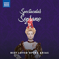 SPECTACULAR SOPRANO - Best Loved Opera Arias