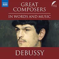 CADDY, D.: Great Composers in Words and Music - Claude Debussy