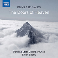 EŠENVALDS, E.: Choral Music (The Doors of Heaven) (Portland State University Chamber Choir, Sperry)