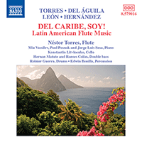 Latin American Flute Music - LEÓN, T. / ÁGUILA, M. del / TORRES, N. / HERNÁNDEZ, R. (Del Caribe, Soy!) (Torres)