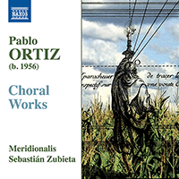 ORTIZ, P.: Choral Works (Meridionalis, Zubieta)