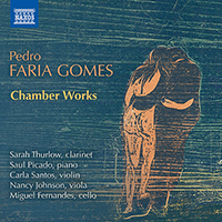 FARIA GOMES, P.: Chamber Works (Thurlow, Santos, N. Johnson, M. Fernandes, Picado)