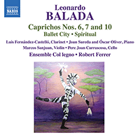 BALADA, L.: Caprichos Nos. 6, 7 and 10 / Ballet City / Spiritual (Fernández-Castelló, Sanjuan, Carrascosa, Ensemble Col legno, R. Ferrer)