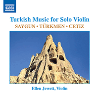 SAYGUN, A.A.: Violin Partita / TÜRKMEN, O.: Beautiful and Unowned / CETIZ, M.: Soliloquy (Turkish Music for Solo Violin) (Jewett)