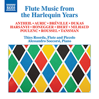 Flute and Piano Recital: Roorda, Thies / Soccorsi, Alessandro - ANTHEIL, G. / AURIC,G. / BRÉVILLE, P. de (Flute Music from the Harlequin Years)