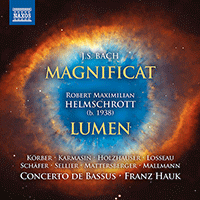 BACH, J.S.: Magnificat, BWV 243 / HELMSCHROTT, R.M.: Lumen (Simon Mayr Choir, Concerto de Bassus, Hauk)