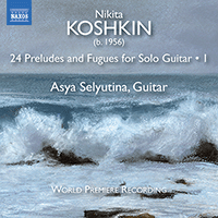 KOSHKIN, N.: 24 Preludes and Fugues, Vol. 1 (Selyutina)