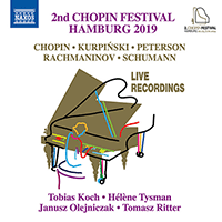 Piano Music - CHOPIN, F. / SCHUMANN, R. / RACHMANINOV, S. / KURPINSKI, K.K. (2nd Chopin Festival Hamburg 2019) (Koch, Tysman, Olejniczak, Ritter)