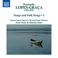 LOPES-GRAÇA, F.: Songs and Folk Songs, Vol. 2 (Gaspar, Panela, Vieira de Almeida)