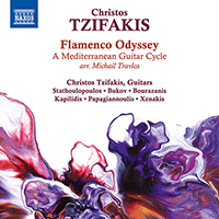 TZIFAKIS, C.: Flamenco Odyssey (Tzifakis, Stathoulopoulos, Bukov, Bourazanis, Kapilidis, Papagiannoulis)