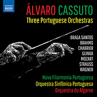 Orchestral Music - BRAGA SANTOS, J. / BRAHMS, J. / CHABRIER, E. / GLINKA, M. / MOZART, W.A. / STRAUSS, R. (Three Portuguese Orchestras) (Cassuto)