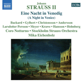 STRAUSS II, J.: Nacht in Venedig (Eine) (Buckard, Gylbert, Stockholm Strauss Orchestra, Eichenholz)