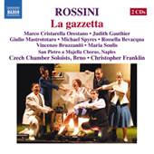 ROSSINI, G.: Gazzetta (La) (Cristarella Orestano, Gauthier, Naples San Pietro a Majella Conservatory Chorus, Czech Chamber Soloists, Franklin)