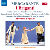 MERCADANTE, S.: Briganti (I) [Melodramma serio] (Mironov, Ivanova, Prato, Poznan Camerata Bach Choir, Virtuosi Brunensis, Fogliani)