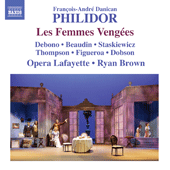 PHILIDOR, F.-A. D.: Femmes Vengées (Les) [Opéra-comique] (Debono, Figueroa, Thompson, Opera Lafayette Orchestra, R. Brown)