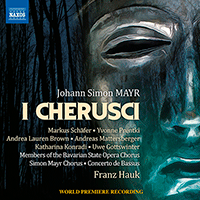 MAYR, J.S.: Cherusci (I) [Opera] (M. Schäfer, Prentki, A.L. Brown, Bavarian State Opera Chorus, Simon Mayr Choir, Concerto de Bassus, Hauk)