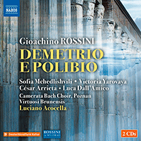 ROSSINI, G.: Demetrio e Polibio [Opera] (Mchedlishvili, Yarovaya, Arrieta, Dall'Amico, Poznan Camerata Bach Choir, Virtuosi Brunensis, Acocella)